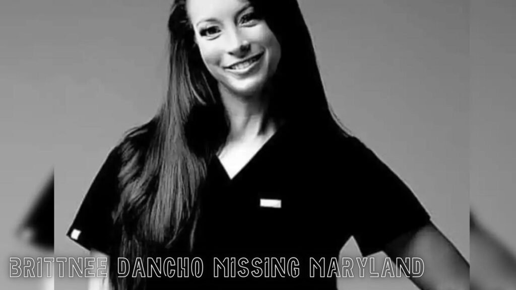 brittnee dancho missing maryland